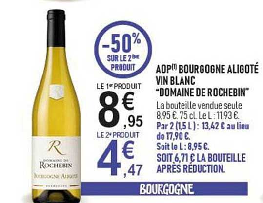 AOP® BOURGOGNE ALIGOTÉ VIN BLANC “DOMAINE DE ROCHEBIN”