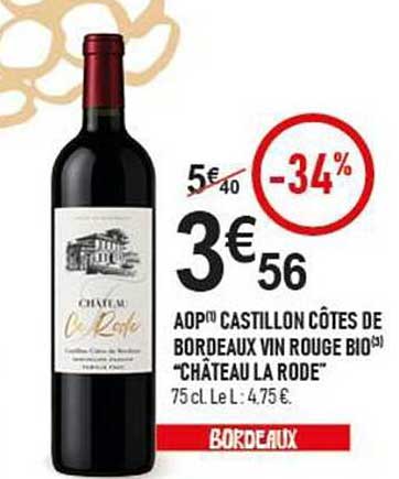 AOP™ CASTILLON CÔTES DE BORDEAUX VIN ROUGE BIO Château La Rôde