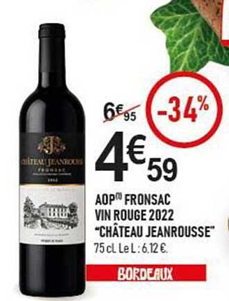 AOP FRONSAC VIN ROUGE 2022 "CHATEAU JEANROUSSE" 75 cL Le L : 6,12 €
