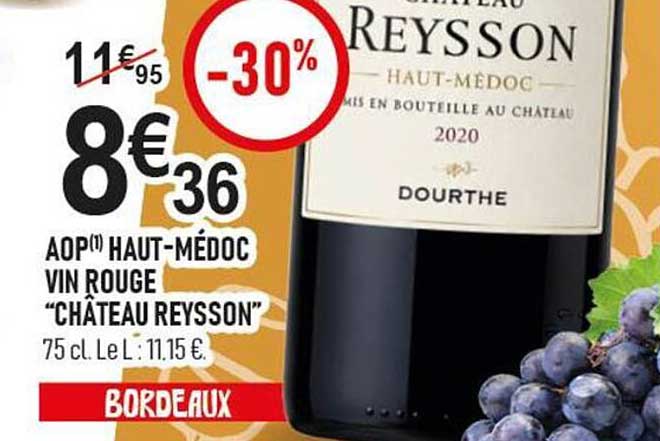 AOP HAUT-MÉDOC VIN ROUGE “CHÂTEAU REYSSON” 75 cl. Le L : 11.15 €.