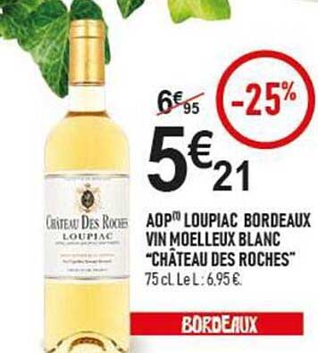 AOP L'AOUPIAC BORDEAUX VIN MOELLEUX BLANC "CHATEAU DES ROCHES"