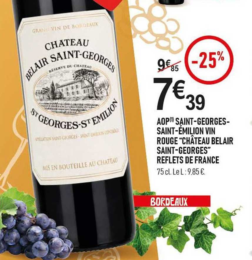 AOP SAINT-GEORGES-SAINT-ÉMILION VIN ROUGE “CHÂTEAU BELAIR SAINT-GEORGES” REFLETS DE FRANCE