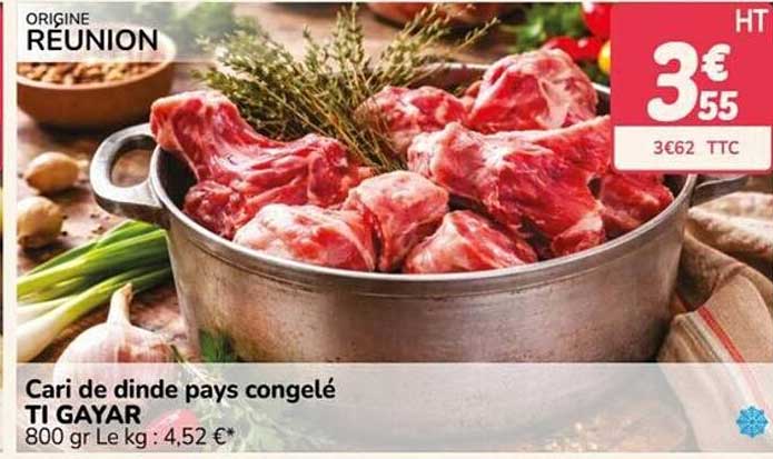 Cari de dinde pays congelé TI GAYAR 800 gr Le kg : 4,52 €*