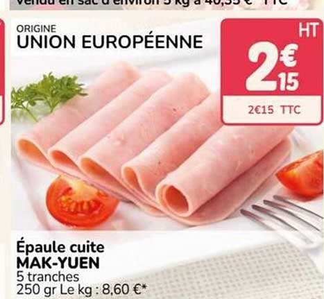 Épaule cuite MAK-YUEN 5 tranches 250 gr Le kg : 8,60 €*