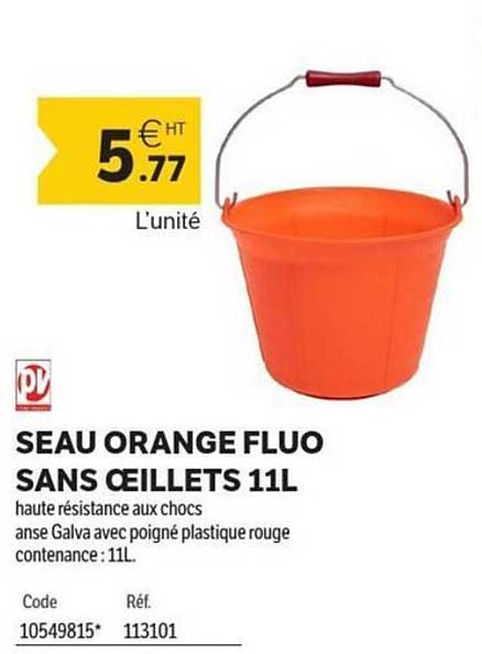 SEAU ORANGE FLUO SANS ŒILLETS 11L