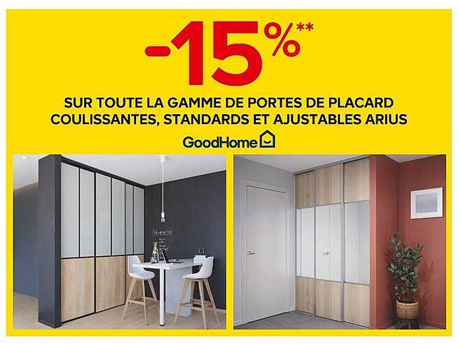 -15 %** SUR TOUTE LA GAMME DE PORTES DE PLACARD COULISSANTES, STANDARDS ET AJUSTABLES ARIUS
