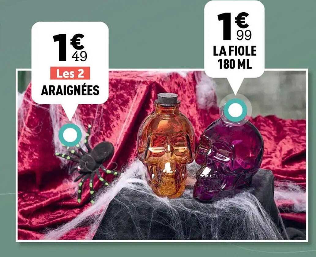 1€49 Les 2 Araignées, 1€99 La fiole 180 ml