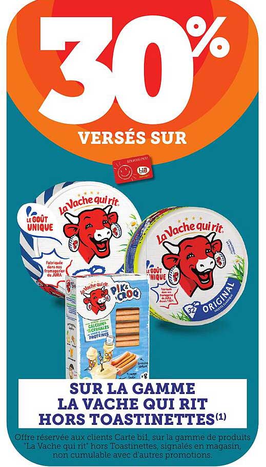 30% VERSÉS SUR SUR LA GAMME LA VACHE QUI RIT HORS TOASTINETTES