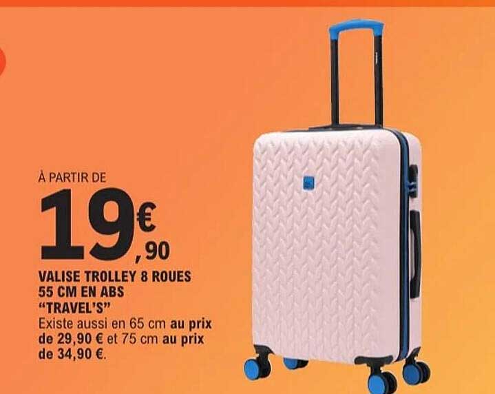 À PARTIR DE 19€,90 VALISE TROLLEY 8 ROUES 55 CM EN ABS “TRAVEL’S”