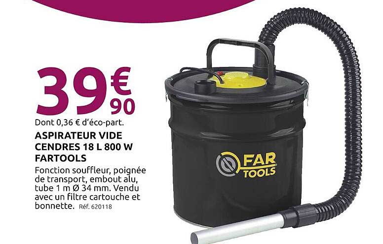 ASPIRATEUR VIDE CENDRES 18 L 800 W FARTOOLS