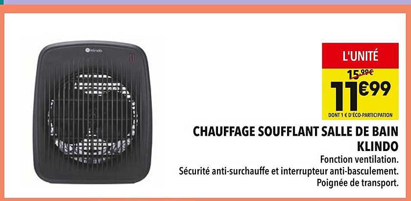 CHAUFFAGE SOUFFLANT SALLE DE BAIN KLINDO