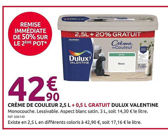 CRÈME DE COULEUR 2,5 L + 0,5 L GRATUIT DULUX VALENTINE