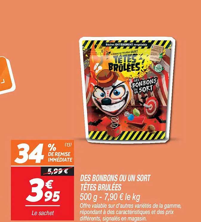 DES BONBONS OU UN SORT TÊTES BRÛLÉES