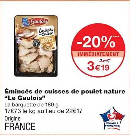 Émincés de cuisses de poulet nature "Le Gaulois"