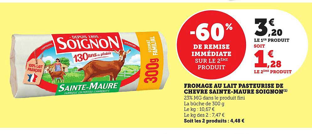 FROMAGE AU LAIT PASTEURISE DE CHEVRE SAINTE-MAURE SOIGNON
