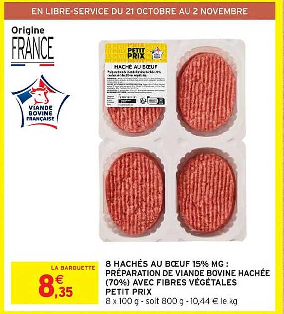 HACHÉ AU BŒUF 15% MG : PRÉPARATION DE VIANDE BOVINE HACHÉE (70%) AVEC FIBRES VÉGÉTALES PETIT PRIX