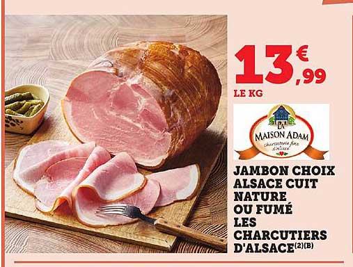 JAMBON CHOIX ALSACE CUIT NATURE OU FUMÉ