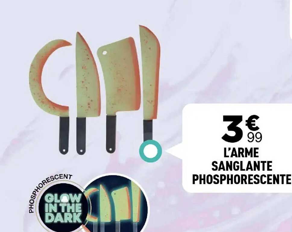L'arme sanglante phosphorescente