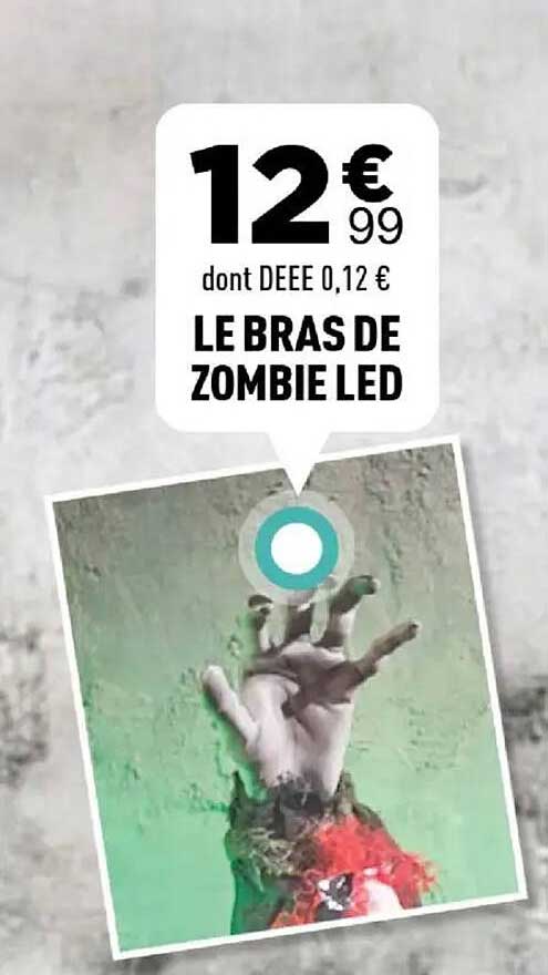 LE BRAS DE ZOMBIE LED