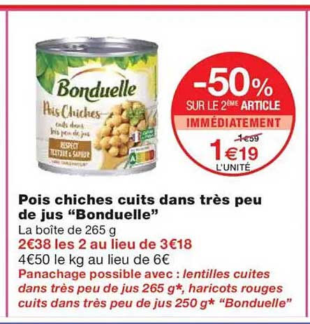 Pois chiches cuits dans très peu de jus "Bonduelle"