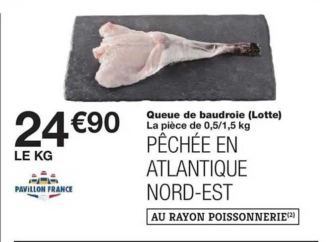 Queue de baudroie (Lotte) - 24€90 le kg