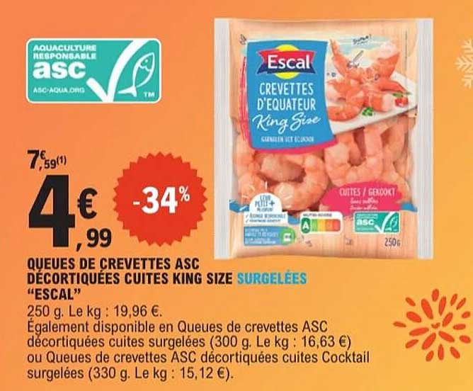QUEUES DE CREVETTES ASC DECORTIQUÉES CUITES KING SIZE SURGÉEES "ESCAL"