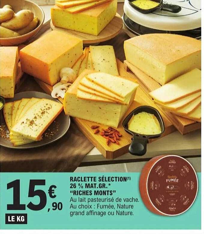 RACLETTE SÉLECTION 26 % MAT.GR. RICHES MONTS