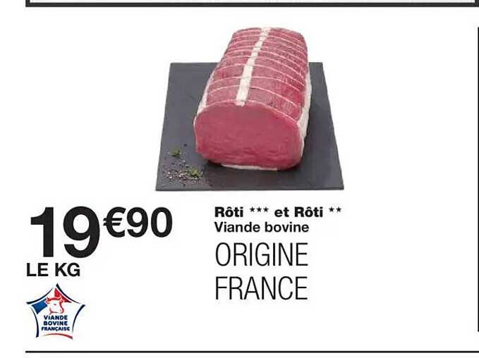 Rôti *** et Rôti ** Viande bovine ORIGINE FRANCE