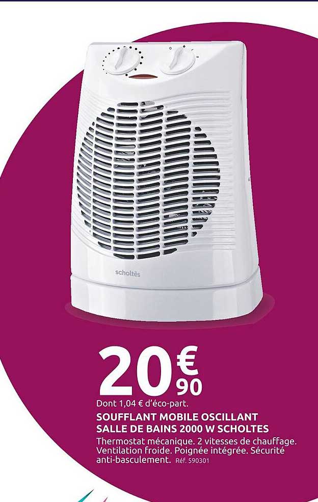 SOUFFLANT MOBILE OSCILLANT SALLE DE BAINS 2000 W SCHOLTES