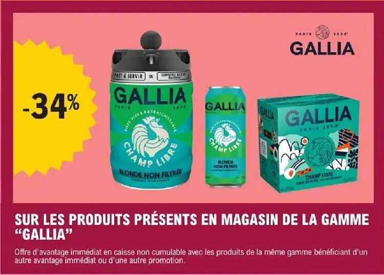 SUR LES PRODUITS PRÉSENTS EN MAGASIN DE LA GAMME "GALLIA"