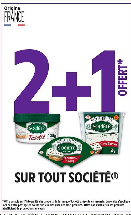 2 + 1 OFFERT* SUR TOUT SOCIÉTÉ(1)