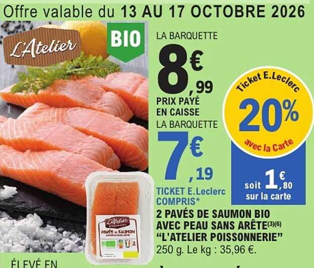 2 PAVÉS DE SAUMON BIO AVEC PEAU SANS ARÊTE "L'ATELIER POISSONNERIE"