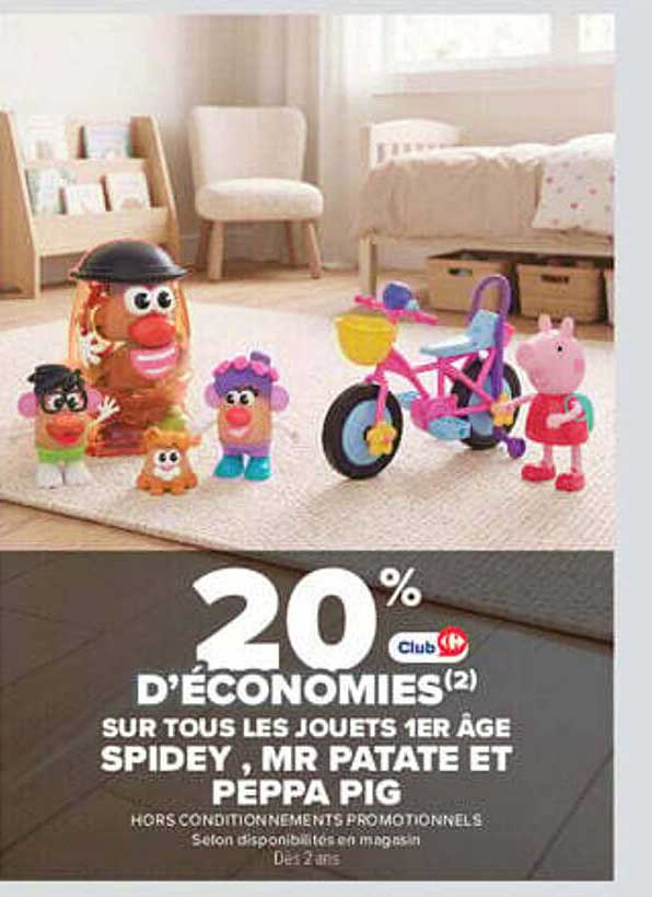 20% D'ÉCONOMIES(2) SUR TOUS LES JOUETS 1ER ÂGE SPIDEY, MR PATATE ET PEPPA PIG