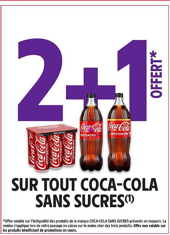 2+1 OFFERT* SUR TOUT COCA-COLA SANS SUCRES(1)