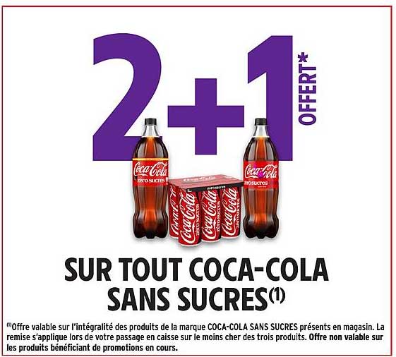 2+1 OFFERT* SUR TOUT COCA-COLA SANS SUCRES(1)