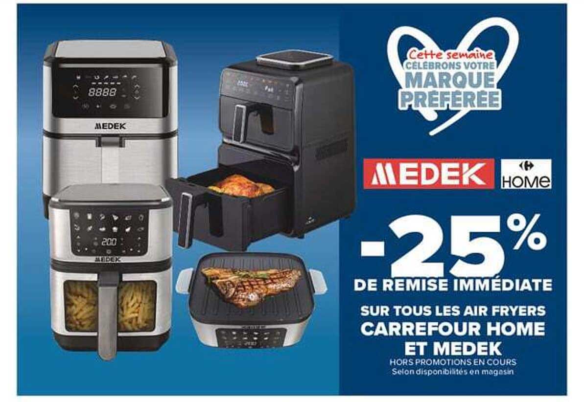 -25% de remise immédiate sur tous les air fryers Carrefour Home et Medek
