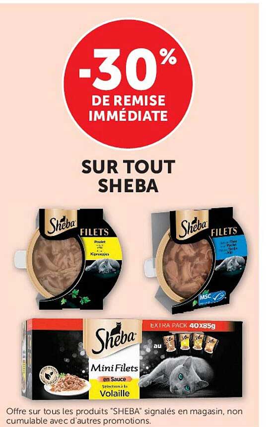 -30% DE REMISE IMMÉDIATE SUR TOUT SHEBA