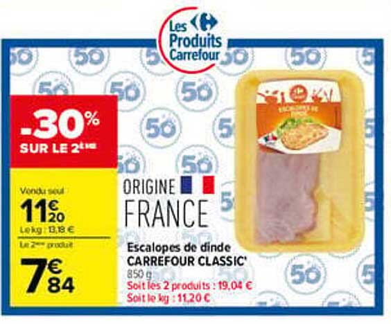 -30% SUR LE 2e ORIGINE FRANCE Escalopes de dinde CARREFOUR CLASSIC'