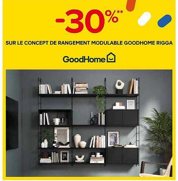 -30%** SUR LE CONCEPT DE RANGEMENT MODULABLE GOODHOME RIGGA