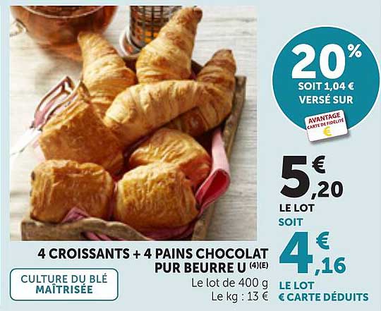 4 CROISSANTS + 4 PAINS CHOCOLAT PUR BEURRE U (4)€