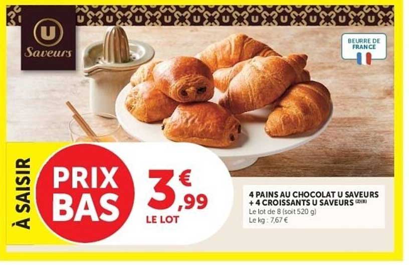 4 PAINS AU CHOCOLAT U SAVEURS + 4 CROISSANTS U SAVEURS