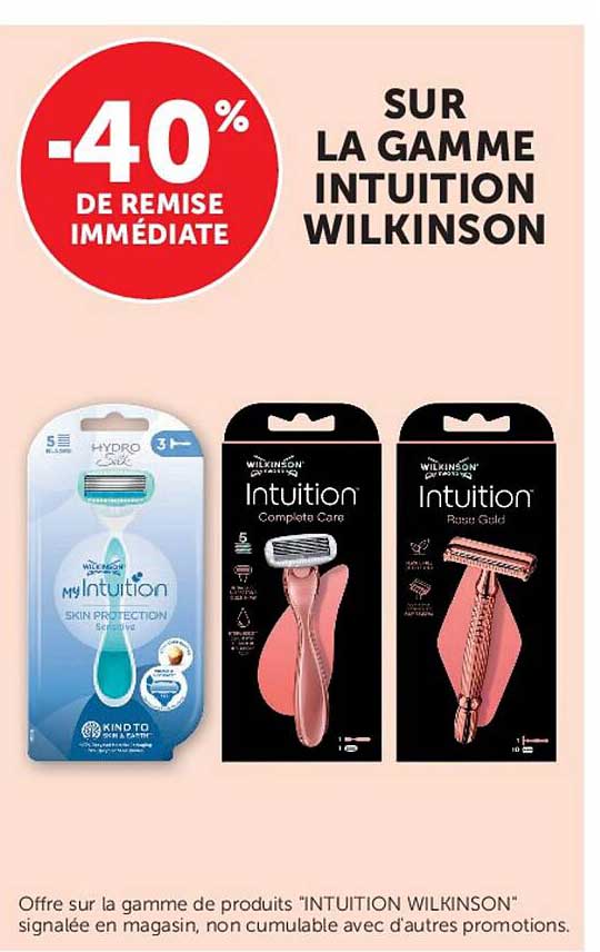 -40% DE REMISE IMMÉDIATE SUR LA GAMME INTUITION WILKINSON