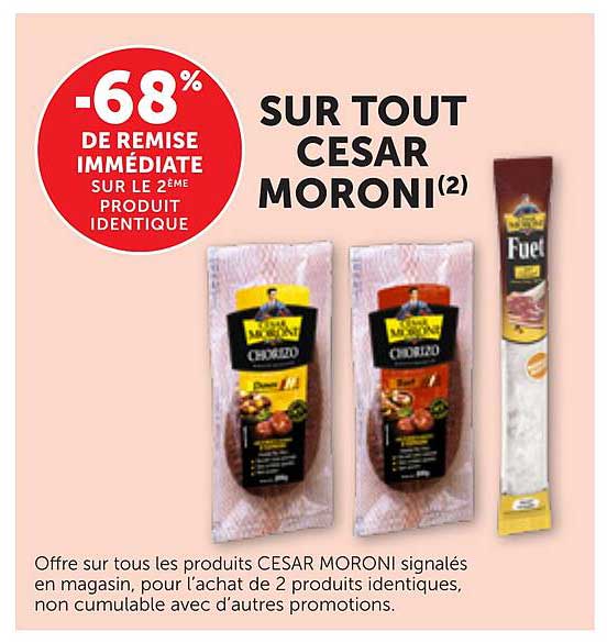 -68% DE REMISE IMMÉDIATE SUR LE 2ÈME PRODUIT IDENTIQUE SUR TOUT CESAR MORONI(2)