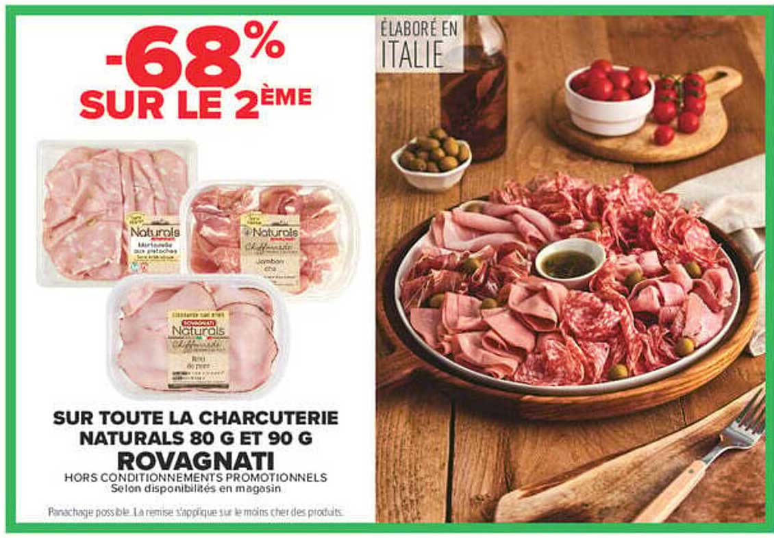 -68% SUR LE 2ÈME SUR TOUTE LA CHARCUTERIE NATURALS 80 G ET 90 G ROVAGNATI