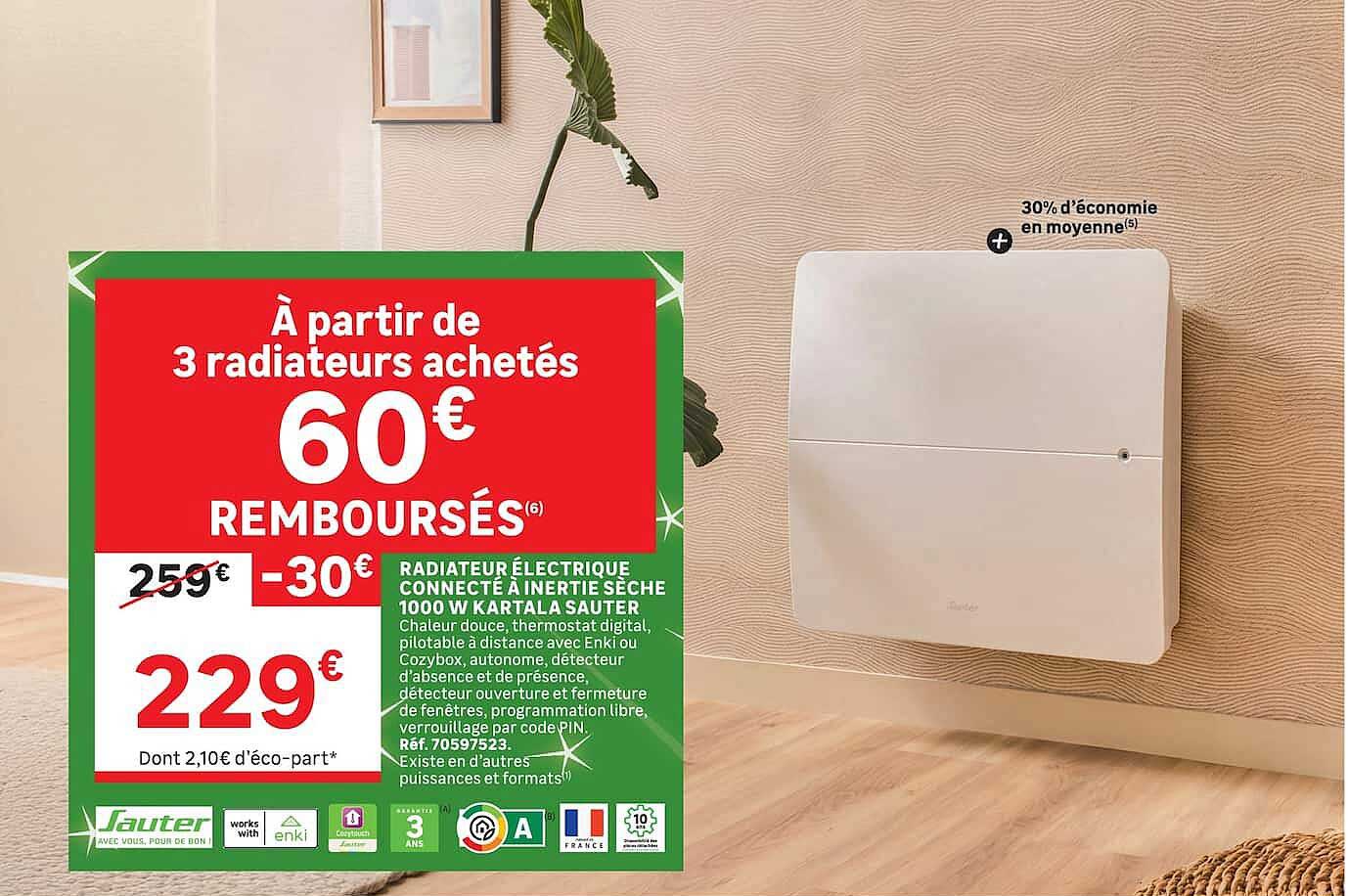 À partir de 3 radiateurs achetés 60€ remboursés