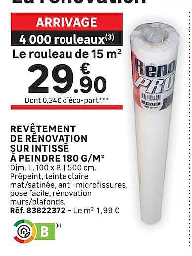ARRIVAGE 4 000 rouleaux Le rouleau de 15 m²