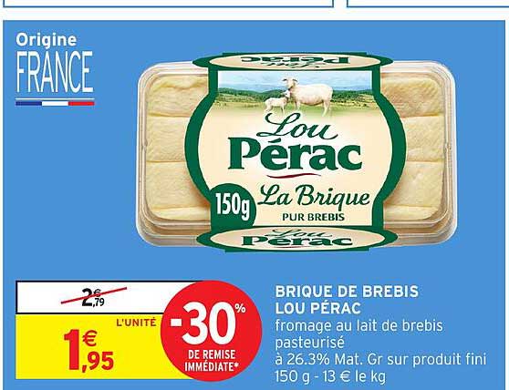 BRIQUE DE BREBIS LOU PÉRAC fromage au lait de brebis pasteurisé à 26,3% Mat. Gr sur produit fini 150 g -13 € le kg