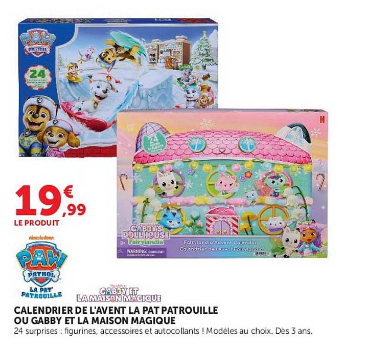 CALENDRIER DE L'AVENT LA PAT' PATROUILLE OU GABBY ET LA MAISON MAGIQUE