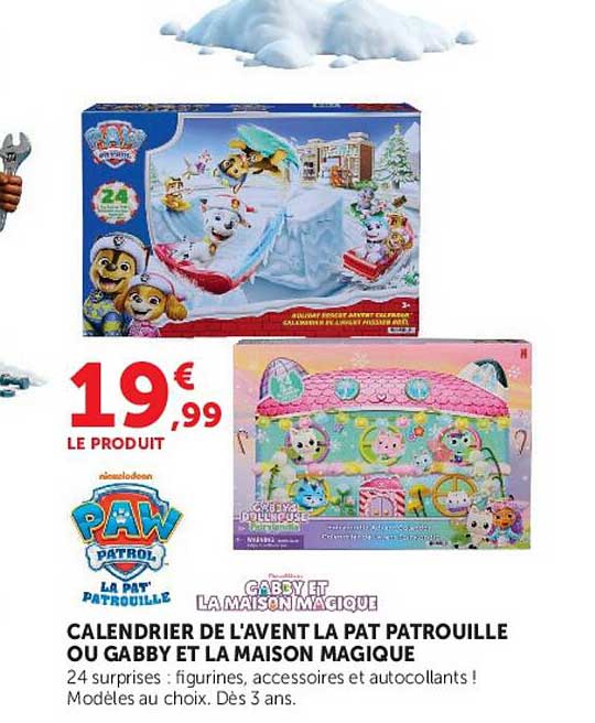 CALENDRIER DE L'AVENT LA PAT' PATROUILLE OU GABBY ET LA MAISON MAGIQUE