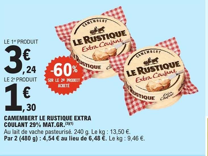 CAMEMBERT LE RUSTIQUE EXTRA COULANT 29% MAT.GR.